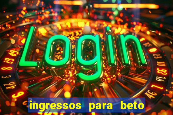 ingressos para beto carrero world